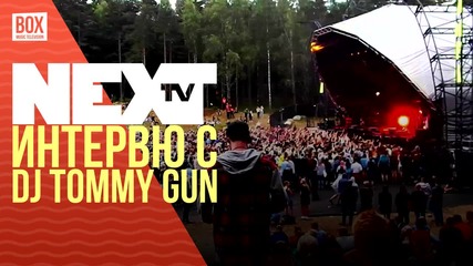 NEXTTV 025: Гост: Скайп Интервю с DJ Tommy Gun относно Horizon Festival