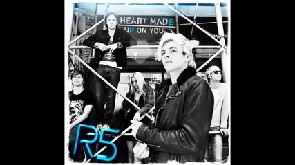 R5 - Heart Made Up On You ( A U D I O )