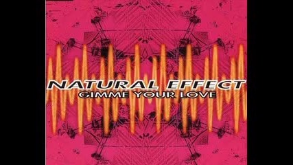 Natural Effect - Gimme Your Love (1994)