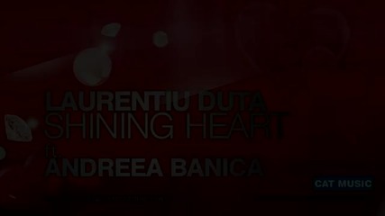 ^^ Laurentiu Duta ft. Andreea Banica - Shining Heart •