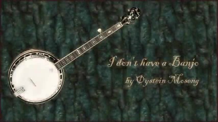 I don't have a banjo - Country Bluegrass Instrumental - Oystein Moseng