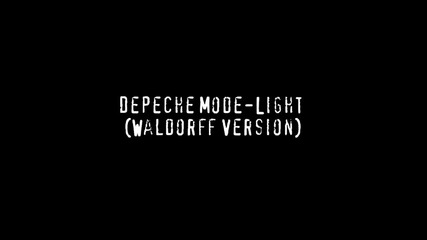 Depeche Mode - Light ( Waldorff Remix ) Превод