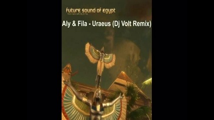 Aly & Fila - Uraeus (dj Volt Remix)