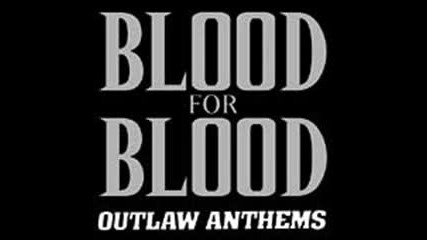 Blood For Blood - White Trash Anthem