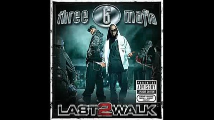 Three 6 Mafia  - My Own Way Ft. Good Charlotte Last2Walk