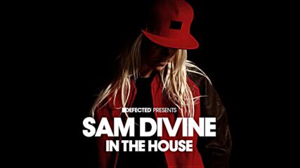 Defected Presents Sam Divine In The House (mix Cd2)