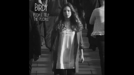 Birdy - People Help The People ( Audio )