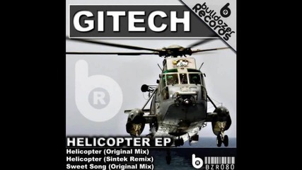 Gitech - Helicopter (sintek Remix) [hq 720p]