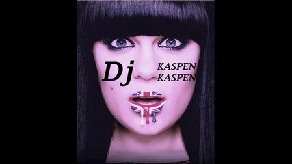 Jessie J - Do It Like A Dude ( remix by Kaspen)