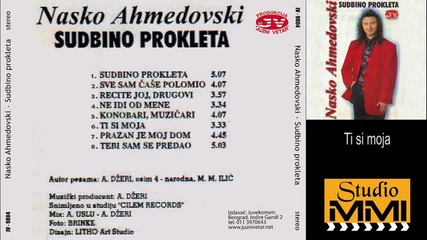 Nasko Ahmedovski - Ti si moja (audio 1998)