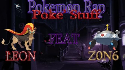 Z0n6 & Leon - Poke' stuff (pokemon Rap) Halloween Special
