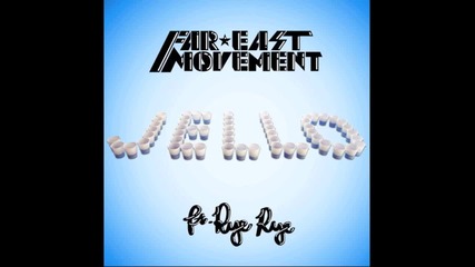 ** Н О В О ** Far East Movement ft. Rye Rye - Jello
