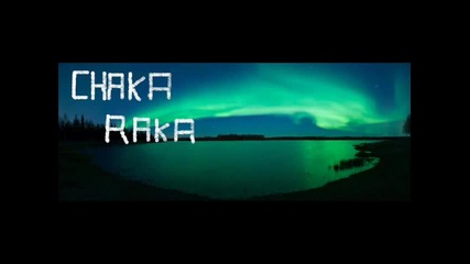 Ork Chaka Raka mix2010