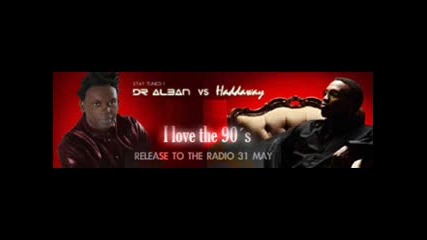 Haddaway Vs Dr. Alban - I Love The 90 s 
