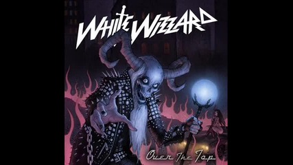 White Wizzard - Heading Out To The Highway