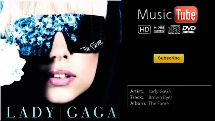 Lady Gaga - Brown Eyes (the Fame ) 