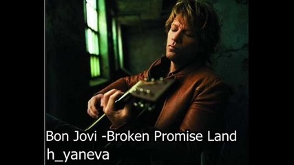 Bon Jovi - Broken Promise Land