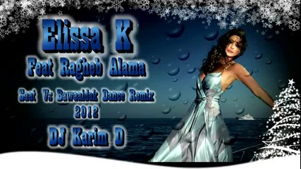 (2012) Арабска, Elissa - Feat Ragheb Alama - Saat Vs Bawaaidak