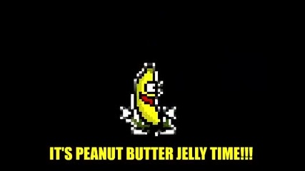 Its Peanut Butter Jelly Time!!! 