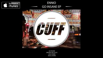 Ennio - Go Insane (original Mix)