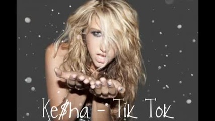 Ke$ha - Tik Tok