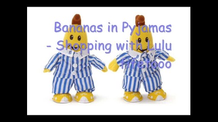 Bananas in Pyjamas - Shopping with Lulu 