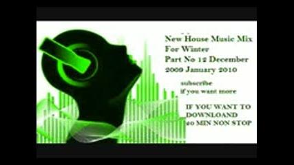 New House Music Mix For Winter December 2009 January 2010