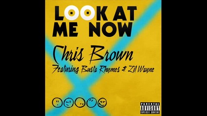 Chris Brown - Look at Me Now feat. Busta Rhymes & Lil Wayne