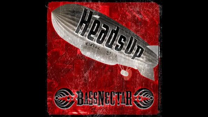 Bassnectar - Heads Up ( California Style Mix) 