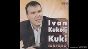Ivan Kukolj Kuki - Iskreno - (Audio 2010)