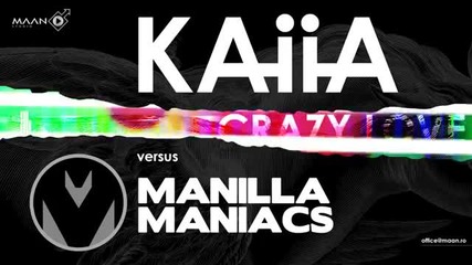 (2012) Kaiia Vs. Manilla Maniacs - Crazy Love