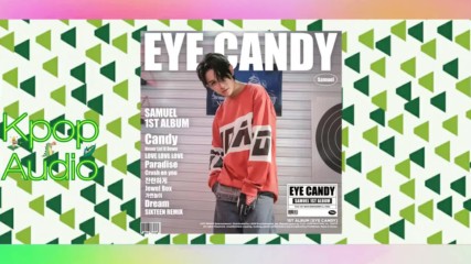 Samuel - Crush on you [ The 1st Album . Eye Candy 5 song ]