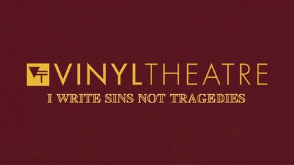 Vinyl Theatre - I Write Sins Not Tragedies (panic! at the disco cover)
