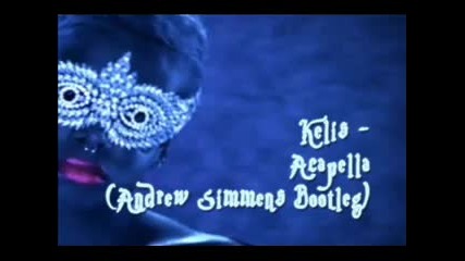 Kelis - Acapella Andrew Simmens Bootleg 