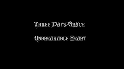 Three Days Grace - Unbreakable Heart [ lyrics + Превод ]