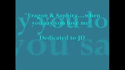 Eragon Saphira When You Say You Love Me