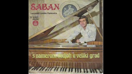 Saban Saulic - Kad ljubavi dodje kraj (prevod)
