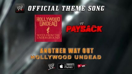 Wwe Payback 2013 Theme Song " Another Way Out " by Hollywood Undead