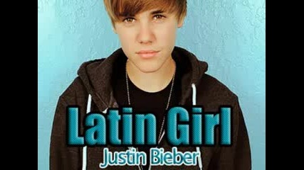 Latin Girl - Justin Bieber ( Lyrics Download ) [full Song - Hq]