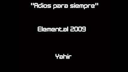 Yahir - adios para siempre (new Album - Elemental - 2009)