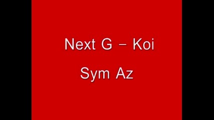 Next G - Koi Sym Az.wmv