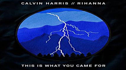 Calvin Harris - This Is What You Came For ft. Rihanna | A U D I O |