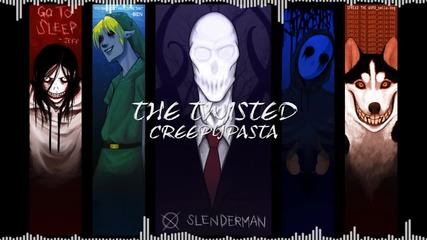 The Twisted - Creepypasta ( Dubstep )