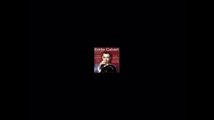 Eddie Calvert - Please , love, surrender 