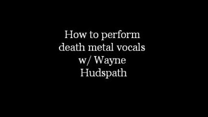 How to Scream and Growl w Wayne Hudspath