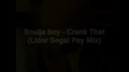 3 - Soulja Boy Tell 'em - crank that (trance remix)