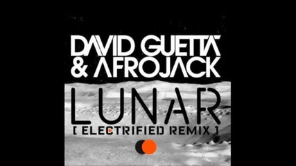 David guetta and Afrojack 2012 - Lunar ( Electrified Remix ) [new Song]
