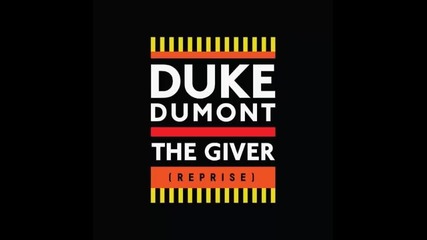 *2015* Duke Dumont - The Giver ( Reprise )