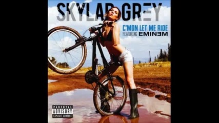 Skylar Grey - C'mon , Let Me Ride ft. Eminem N E W