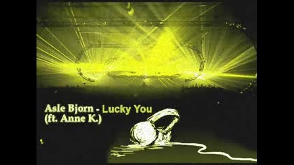 Asle Bjorn - Lucky You